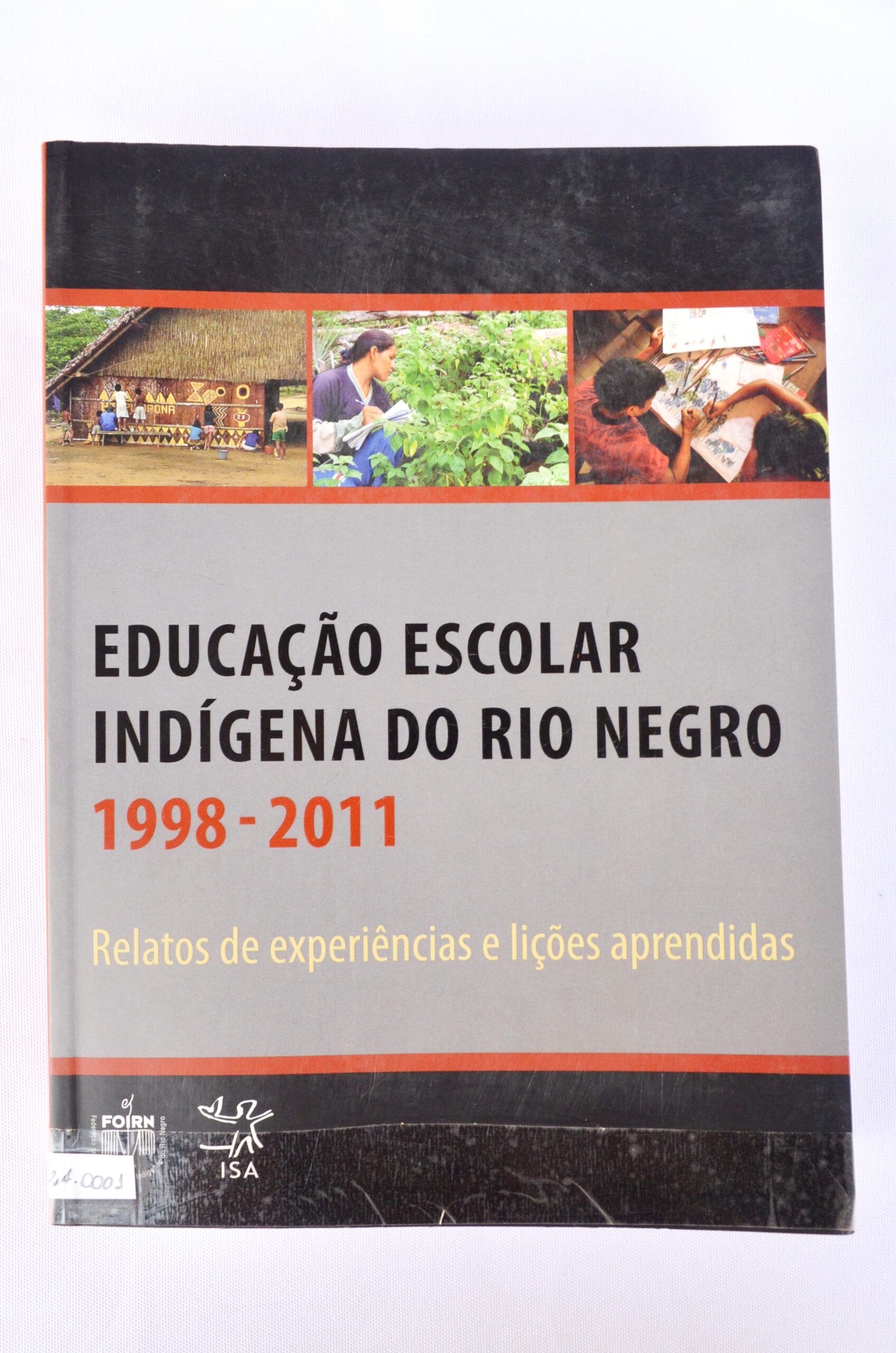 Educação escolar indígena no Rio Negro: Relatos de experiências e lições aprendidas