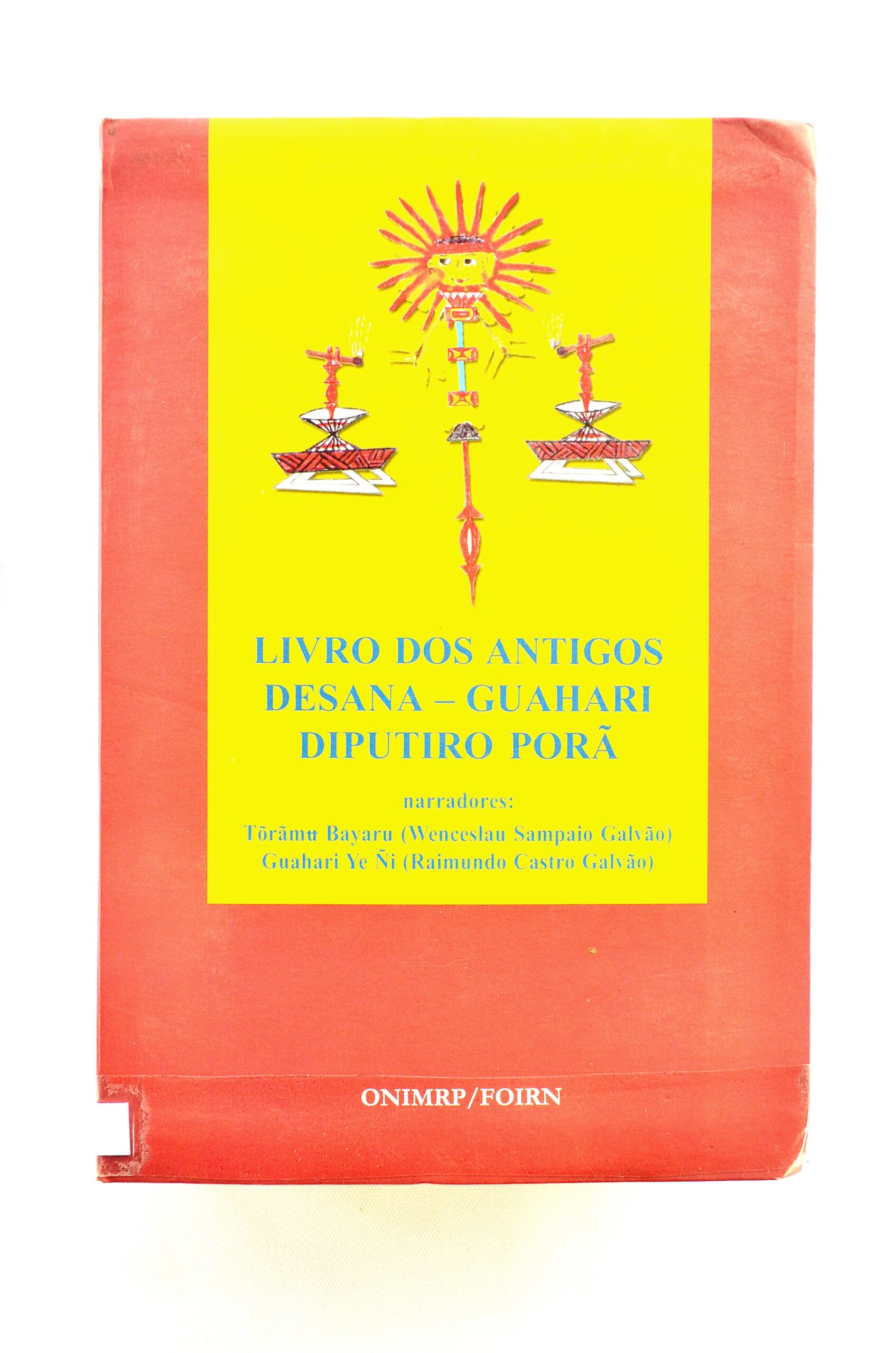 Livro dos antigos Desana – Guarani Diputira Pará