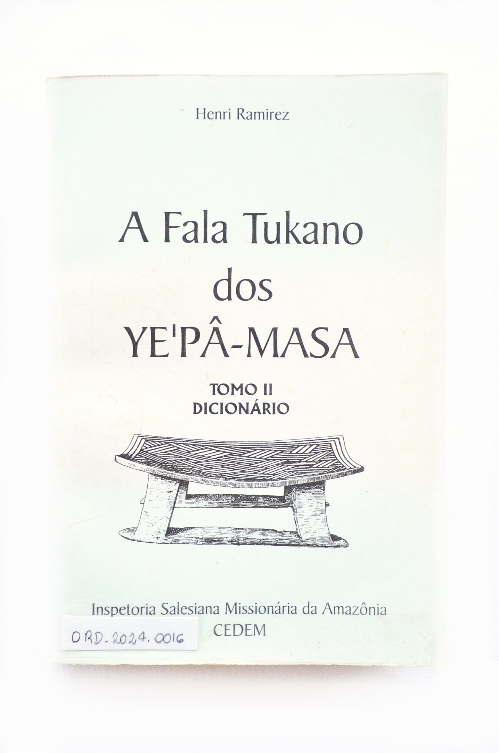 A fala dos Tukano dos Ye’pa Masa. Tomo II Dicionário.