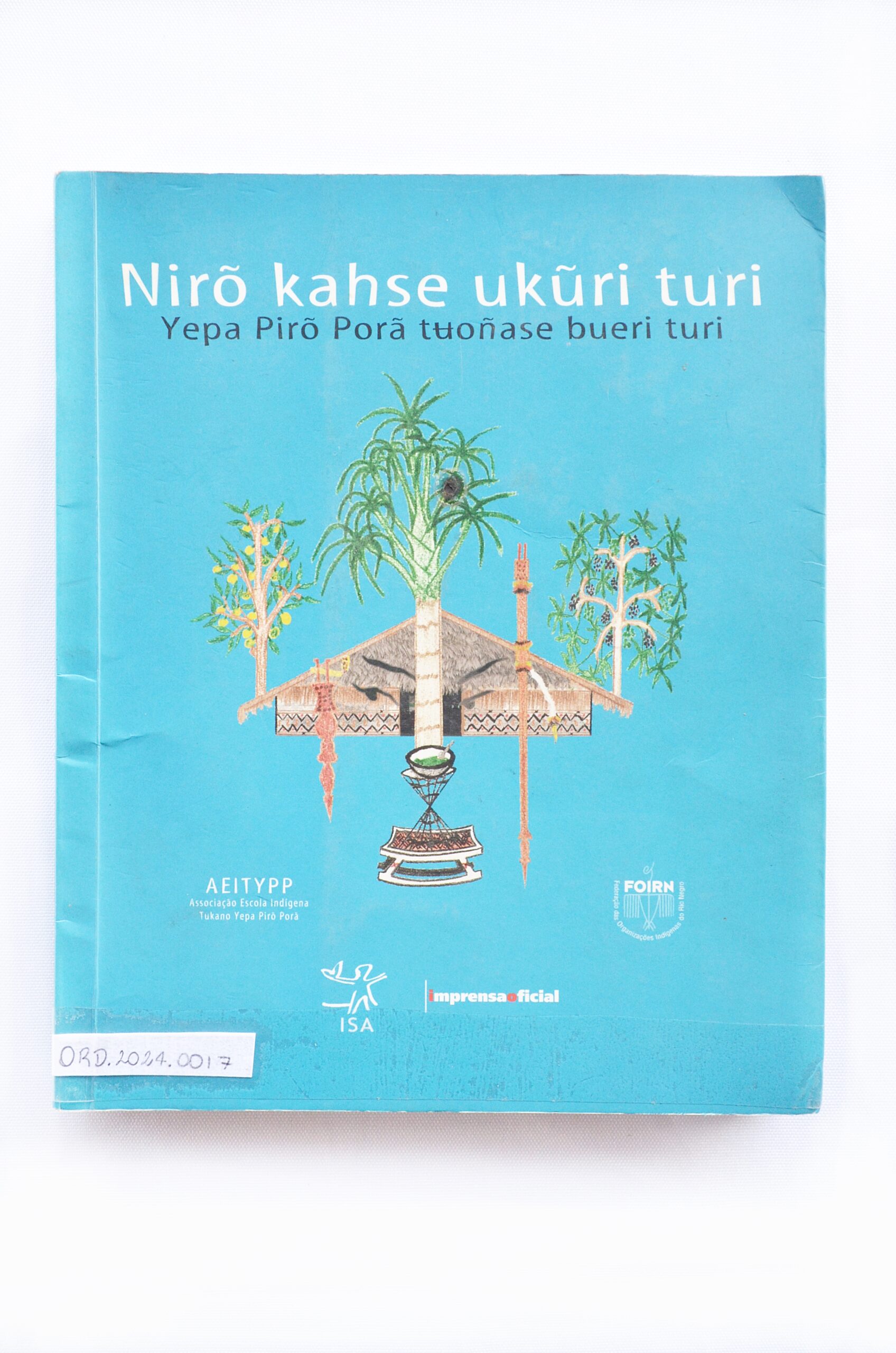 Nirãkahse Ukuri Turii Yepa Piroporãtuanase Bueri Turi