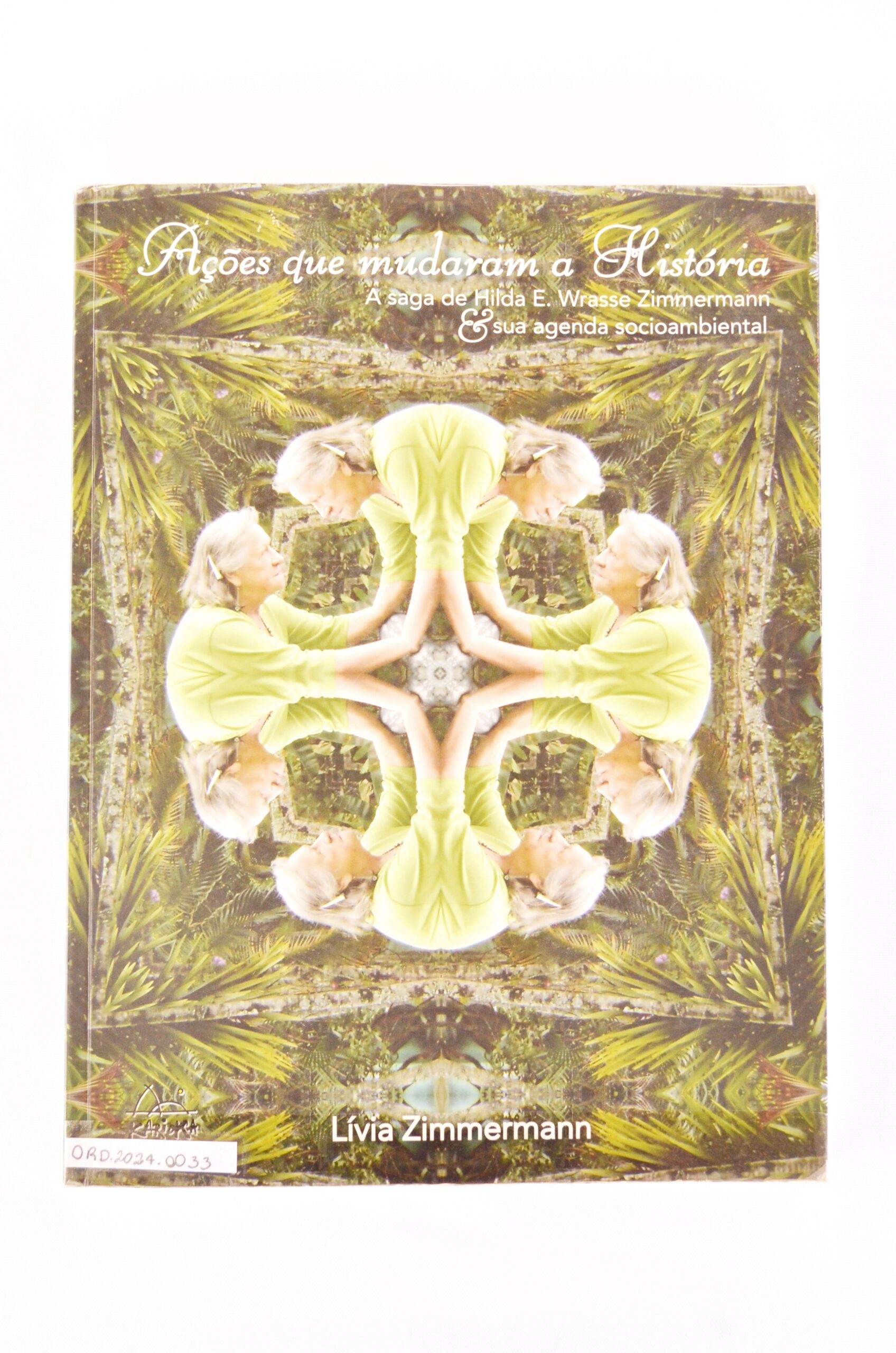 Ações que mudaram a História. A saga de Hilda e Wrasse Zimme Mann e sua agenda socioambiental