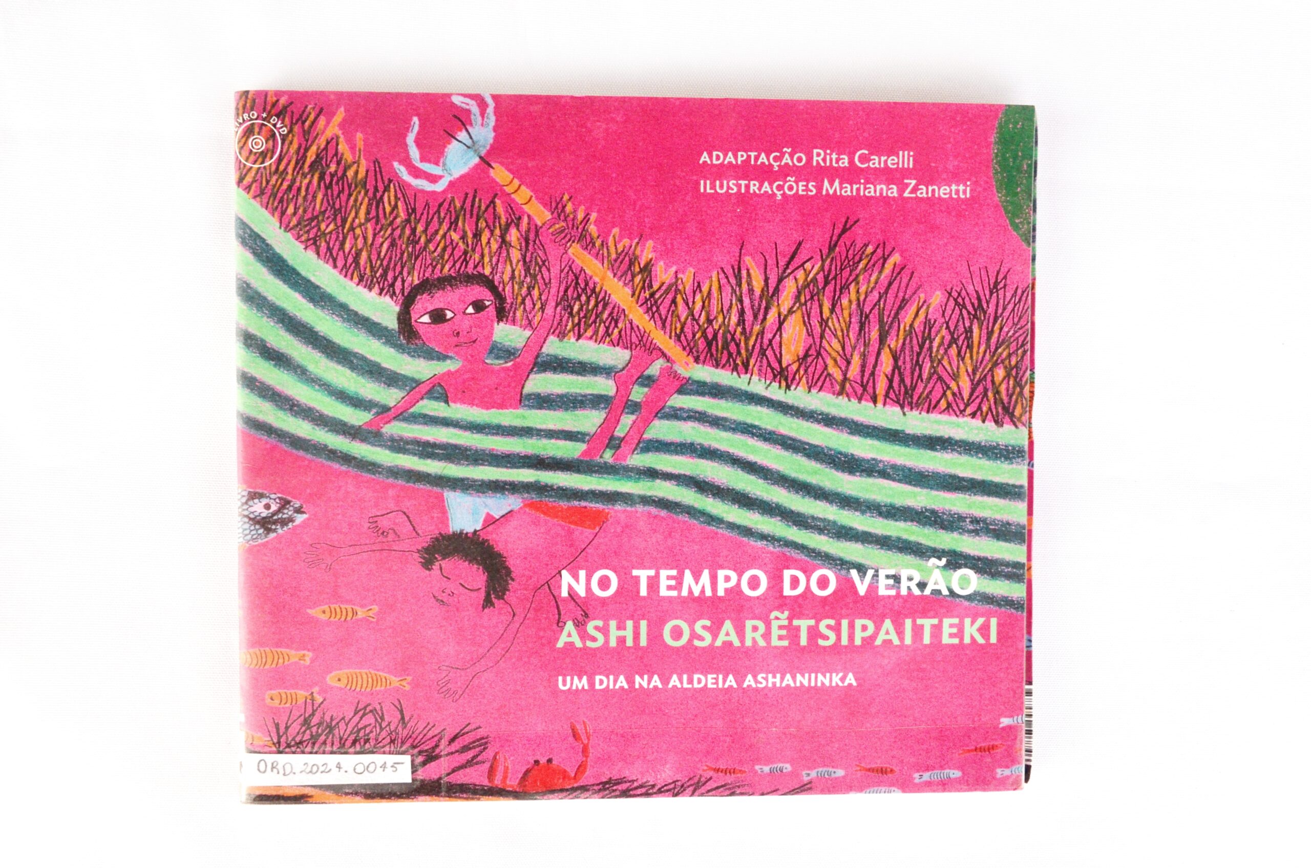 No Tempo do Verão – Ashi Osarétsipaiteki – Um dia na aldeia ashaninka