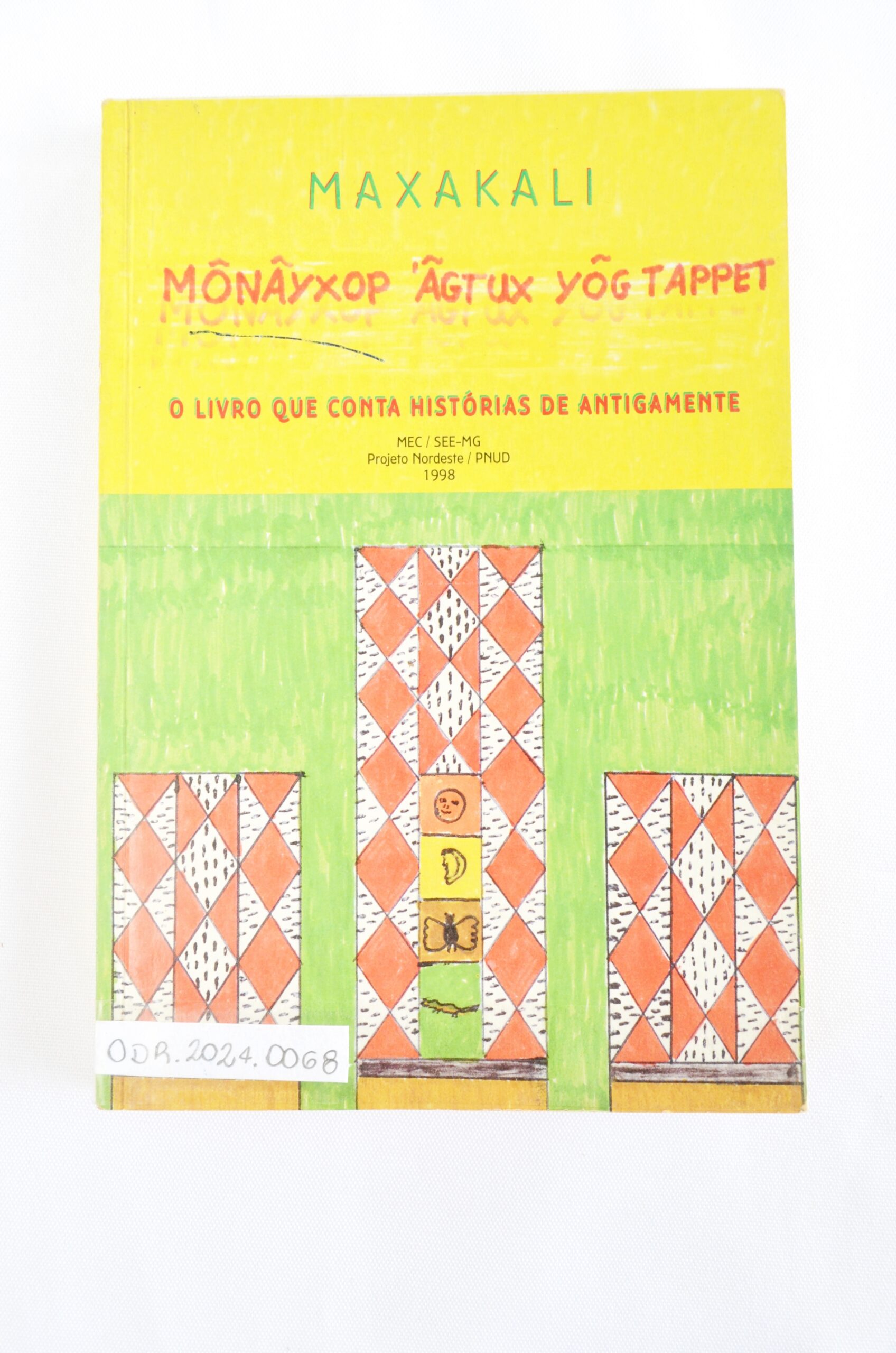 Maxakali: Mônâxxop Ãgtux Yôgtappet