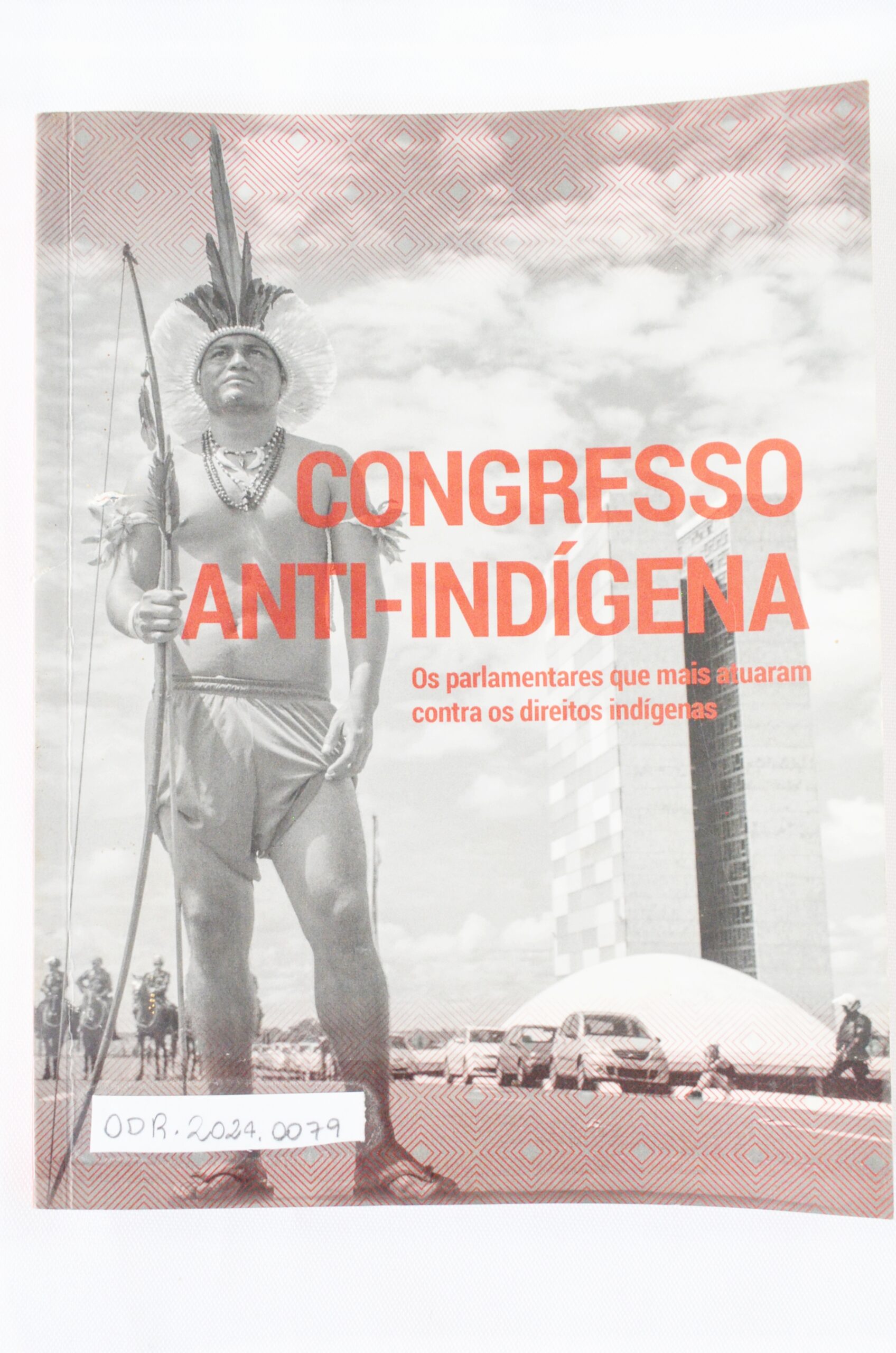 O Congresso anti indígena