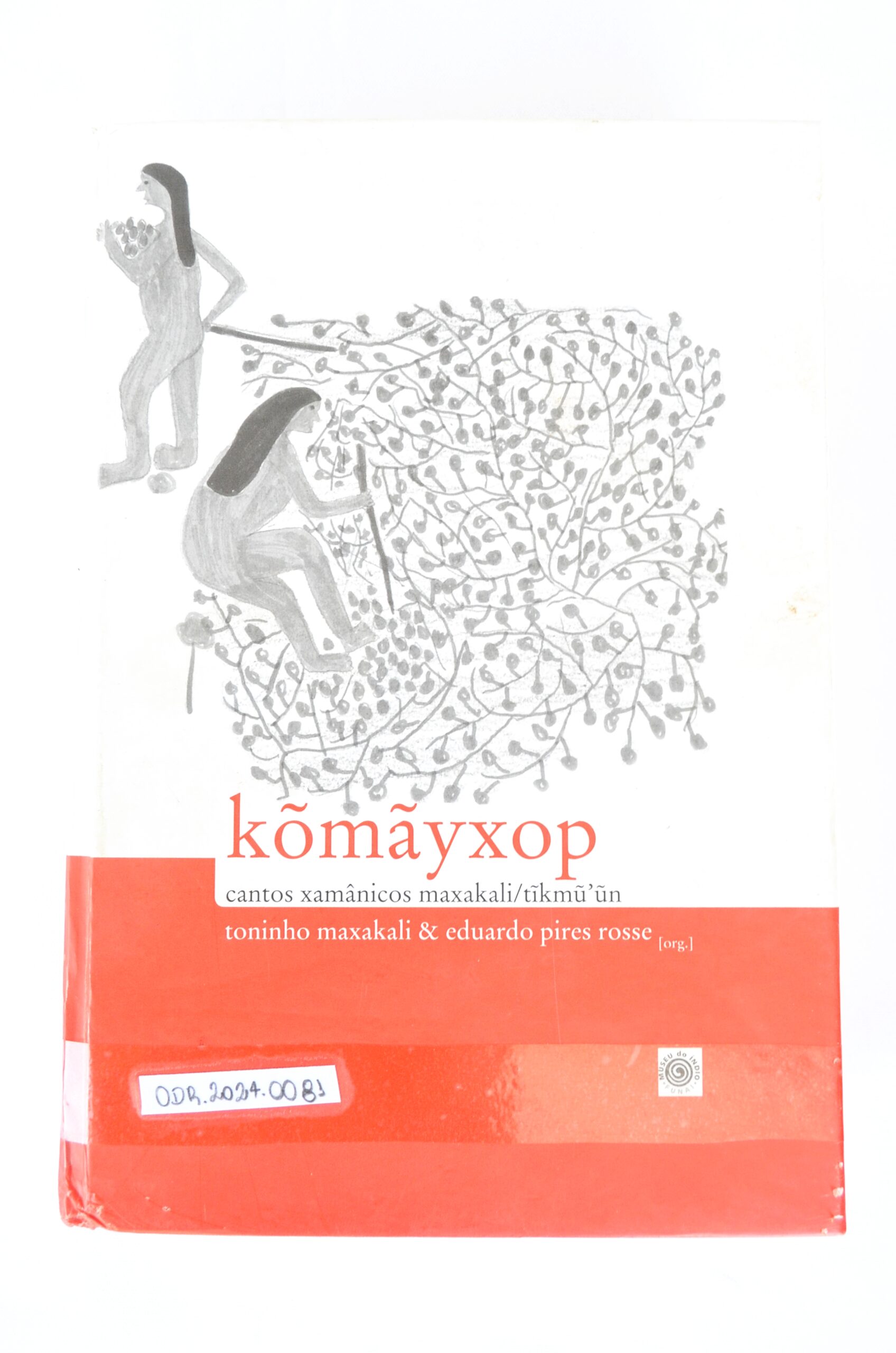 Contos Xamânocso Maxakali – Tikmoiun Kãmã Yxop