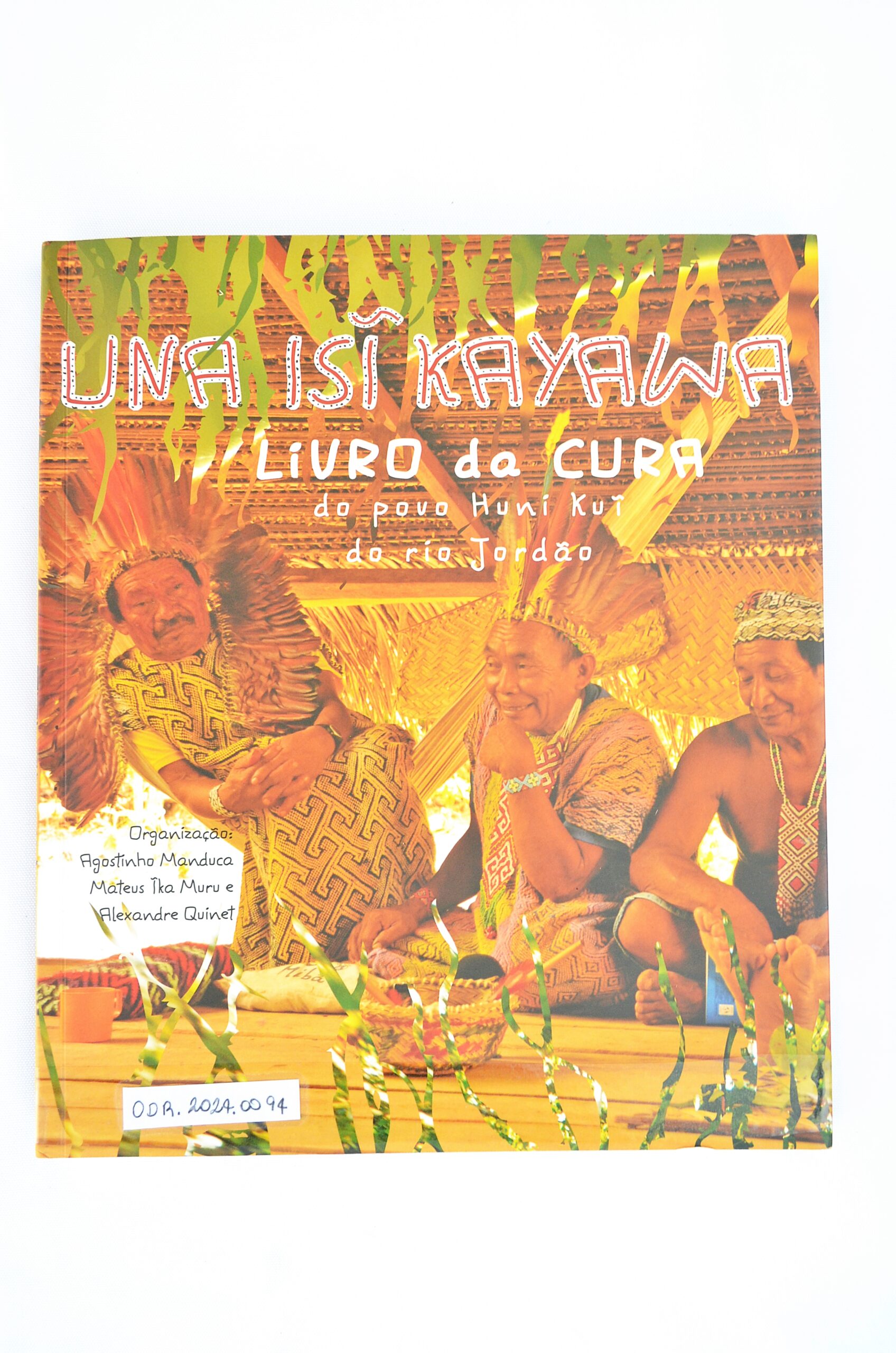 UNA ISÍ KAYAWA: Livro de cura do povo Hunikui do Rio Jordão