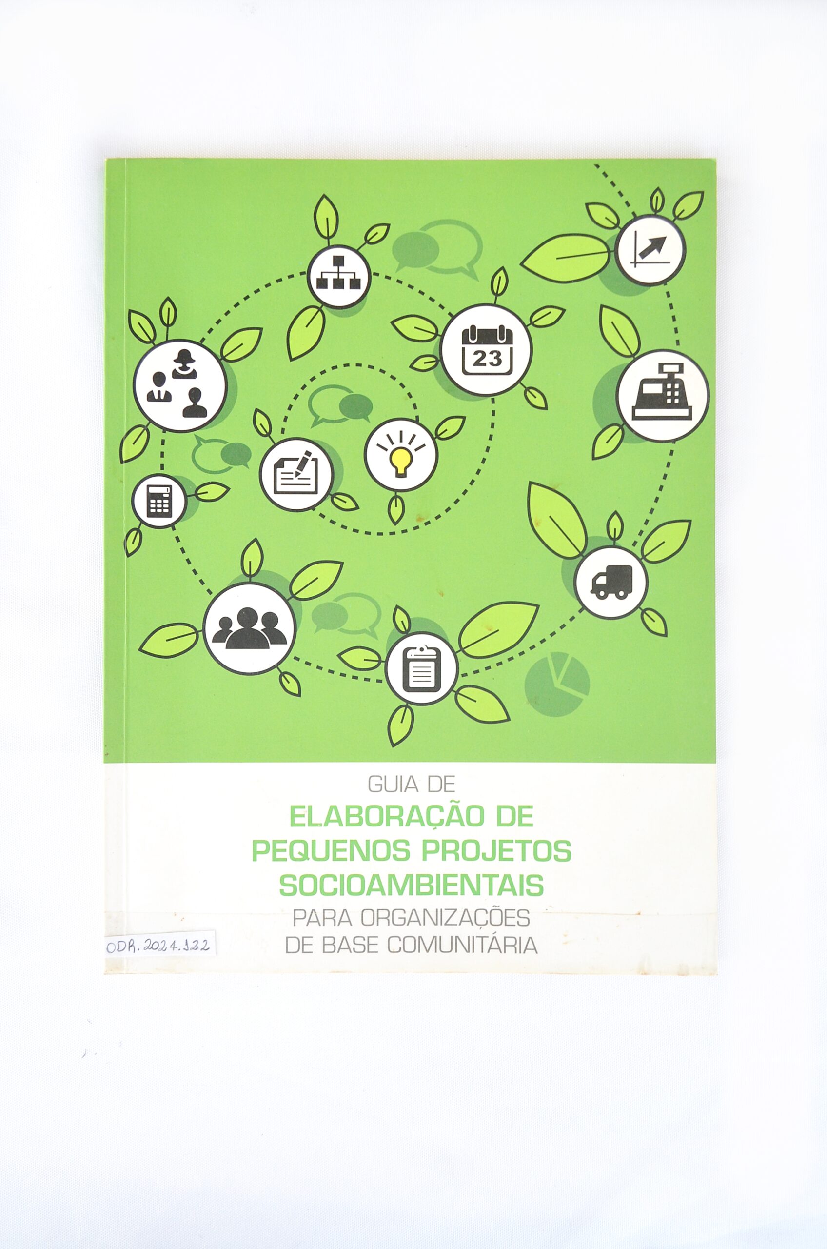 Guia de Elaboração de Pequenos Projetos Socioambientais para a Organização de Base Comunitária