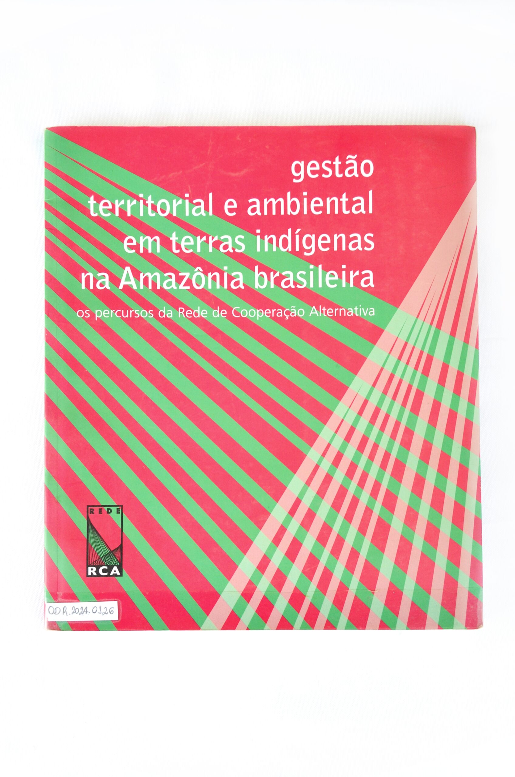 Gestão territorial e ambiental em terras indígenas na Amazônia brasileira