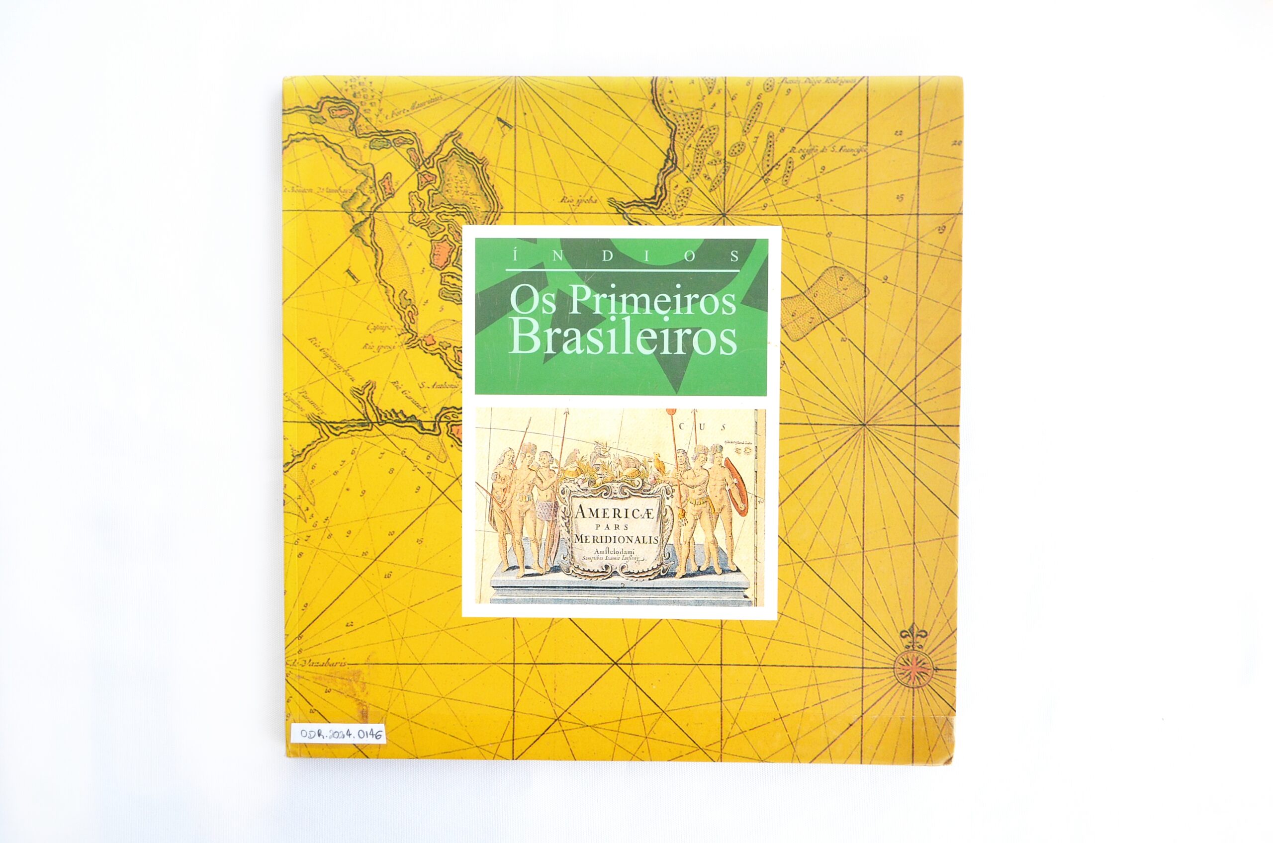 Indios – Os primeiros brasileiros