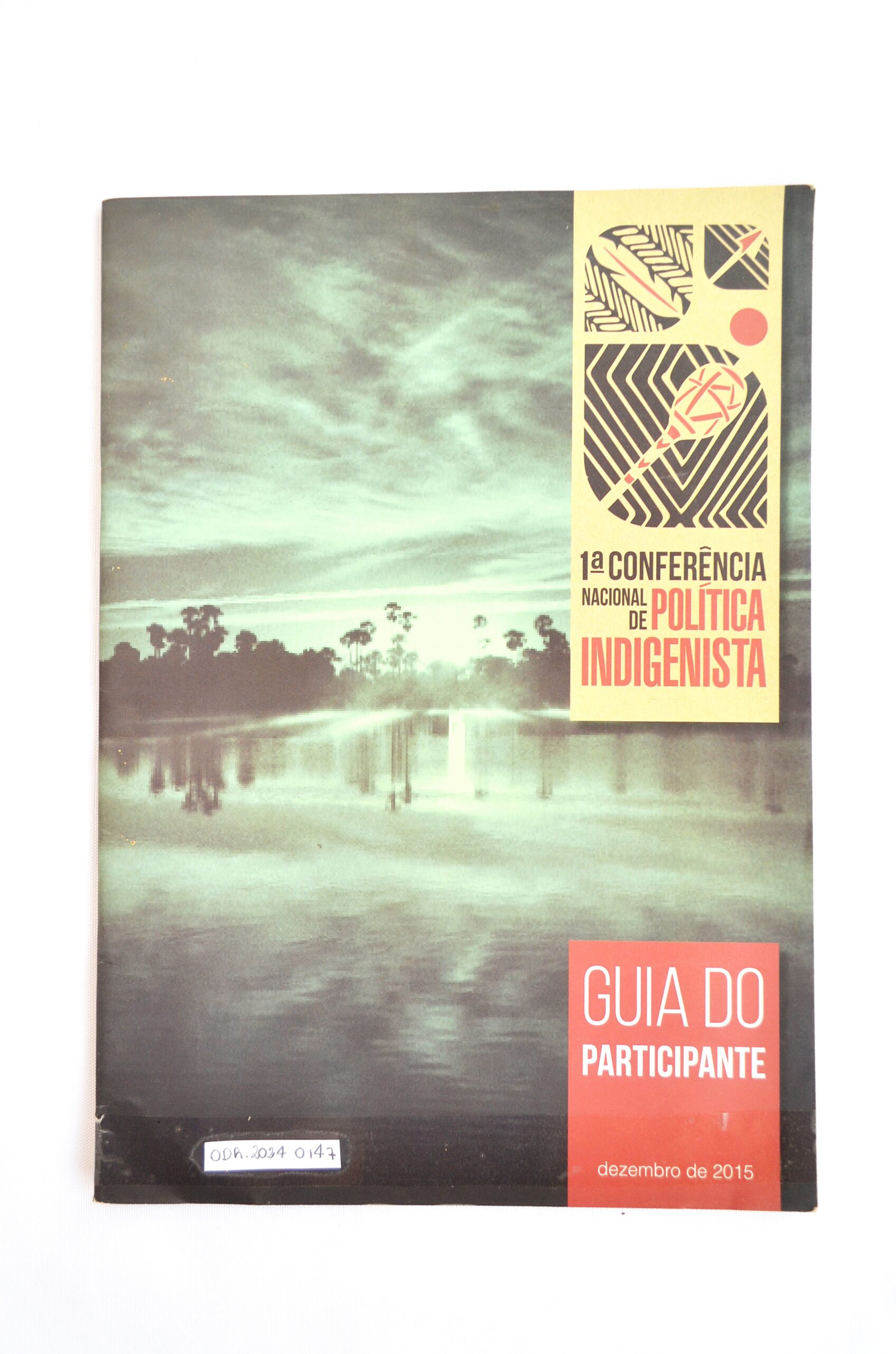1ª Conferência nacional de política indigenista: guia do participante: dezembro de 2015
