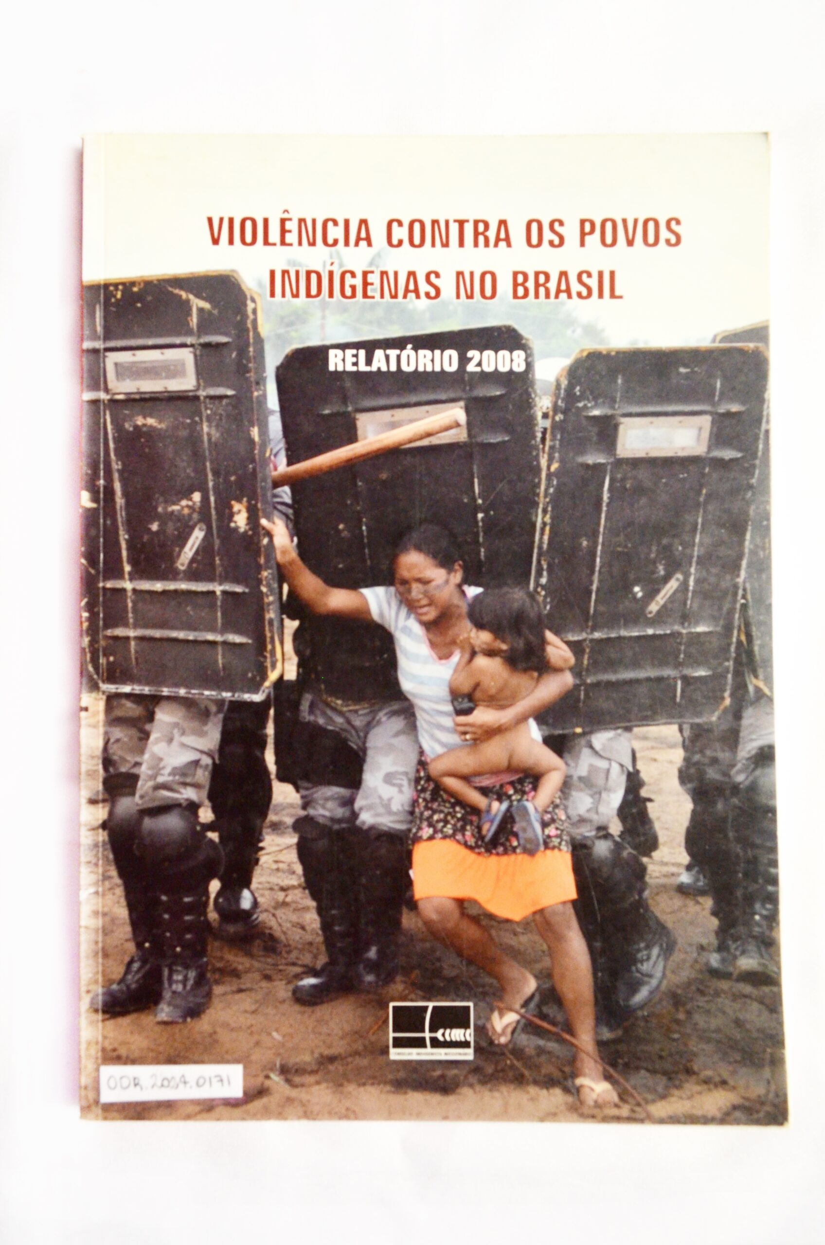 Violência contra os povos indígenas no Brasil – Relatório 2008